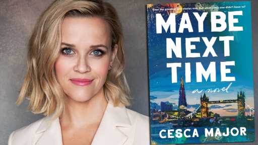 Apple Studios Lands Cesca Major Novel ‘Maybe Next Time;’ Reese Witherspoon’s Hello Sunshine Producing