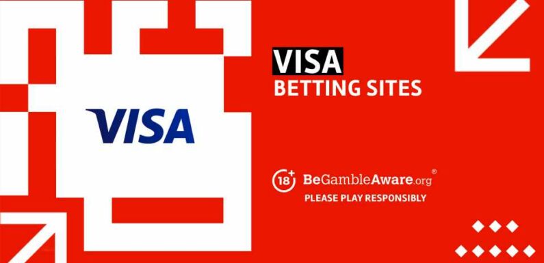 Best VISA Betting Sites UK: Top 10 Sites for May 2023 | The Sun