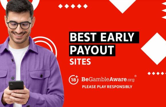 Best Early Payout Betting Sites: Get Early Payouts Here | The Sun
