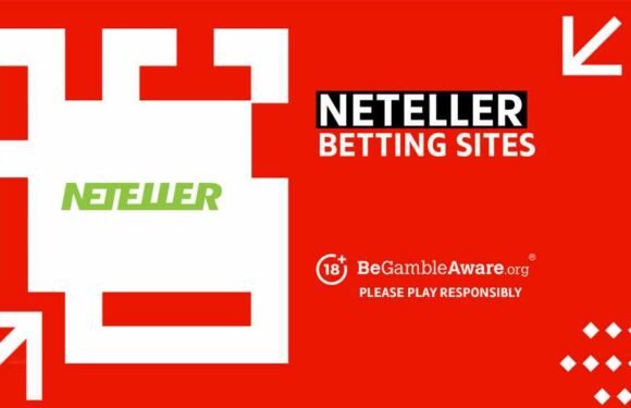 Best Neteller Betting Sites in the UK: Top 10 Sites for August 2023 | The Sun