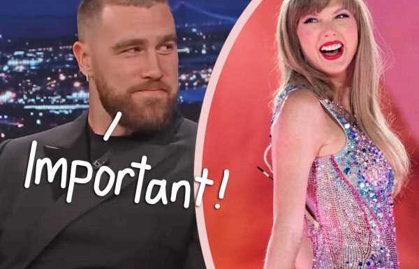 Listen Up, Taylor Swift! Travis Kelce Once Said It's A 'Dealbreaker' If A Woman Won't Sleep With Him By The Third Date!