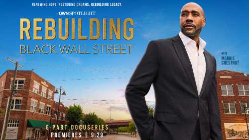 OWN Unveils Rebuilding Black Wall Street Trailer With Morris Chestnut as Host, Sets Premiere Date (EXCLUSIVE)