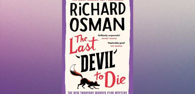 Win a copy of The Last Devil To Die by Richard Osman in this week's Fabulous book competition | The Sun