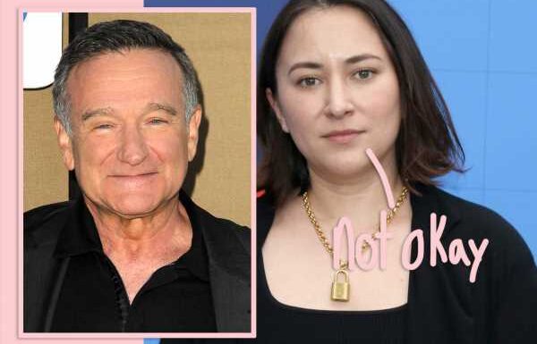 Robin Williams' Daughter Zelda Lashes Out At Studios Trying To Use AI To Recreate Her Dead Father!