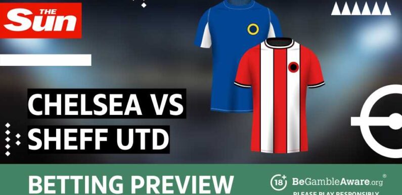 Chelsea vs Sheffield United betting preview: predictions and odds | The Sun